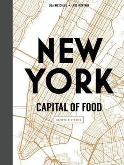 Cover for Lisa Nieschlag · New York Capital of Food (Hardcover Book) (2019)