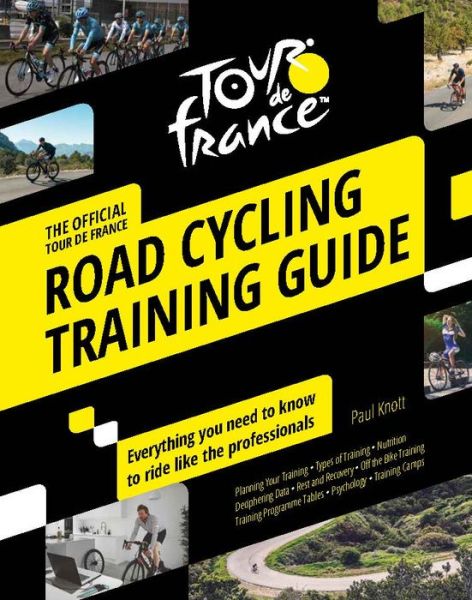 Cover for Paul Knott · The Official Tour de France Road Cycling Training Guide (Hardcover Book) (2020)
