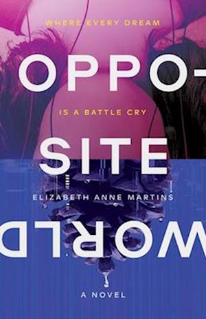 Cover for Elizabeth Anne Martins · Opposite World (Hardcover Book) [New edition] (2025)