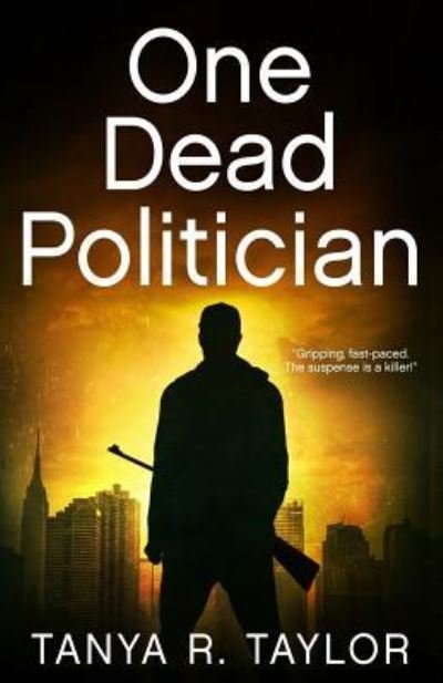Cover for Tanya R Taylor · One Dead Politician (Taschenbuch) (2019)