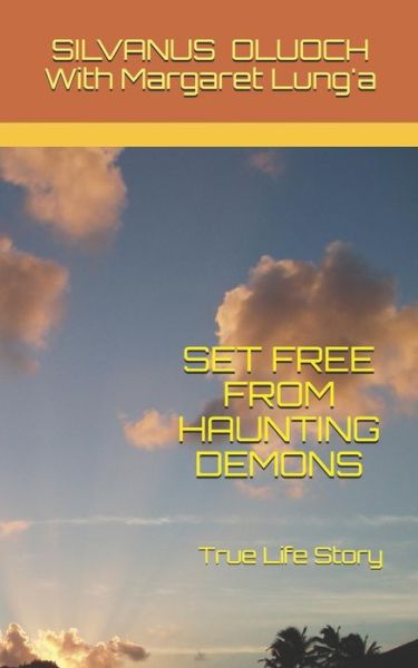 Cover for Silvanus Oluoch · Set Free from Haunting Demons (Paperback Book) (2019)