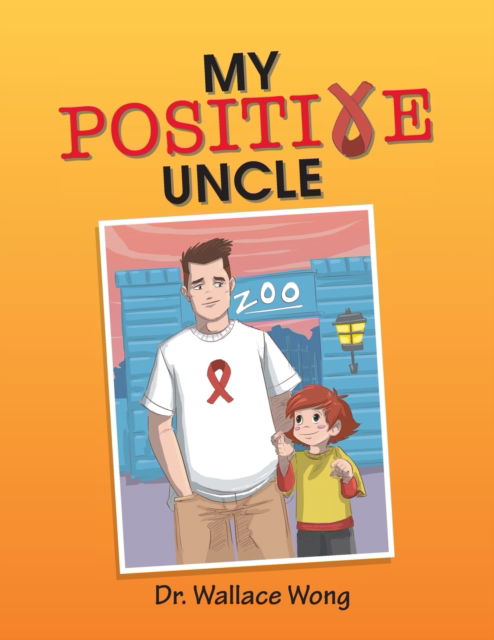 Cover for Dr Wallace Wong · My Positive Uncle (Paperback Book) (2019)