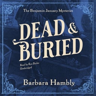 Dead and Buried - Barbara Hambly - Musiikki - Blackstone Publishing - 9781799922605 - tiistai 7. syyskuuta 2021