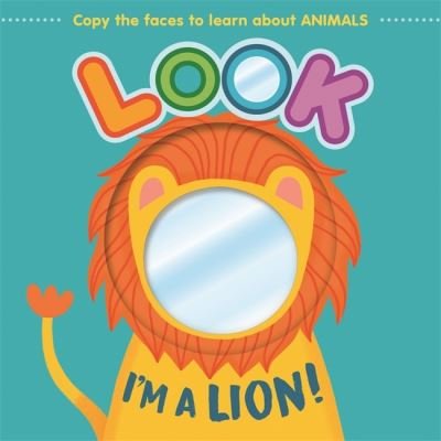 Cover for Autumn Publishing · Look I'm a Lion! - Mirror Book (Kartongbok) (2023)