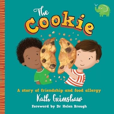 Cover for Kath Grimshaw · The Cookie: A story of friendship and food allergy (Paperback Book) (2021)