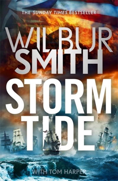 Storm Tide: The landmark 50th global bestseller from the one and only Master of Historical Adventure, Wilbur Smith - Wilbur Smith - Kirjat - Zaffre - 9781838775605 - torstai 27. lokakuuta 2022