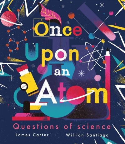 Cover for James Carter · Once Upon an Atom: Questions of science (Paperback Bog) (2023)