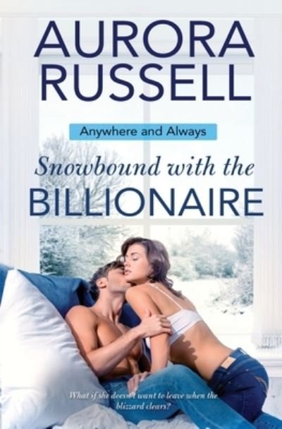 Cover for Aurora Russell · Snowbound with the Billionaire (Book) (2021)