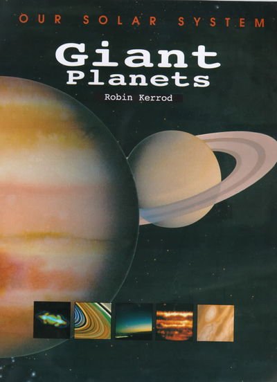 Cover for Robin Kerrod · Giant Planets - Our Solar System S. (Innbunden bok) (2000)
