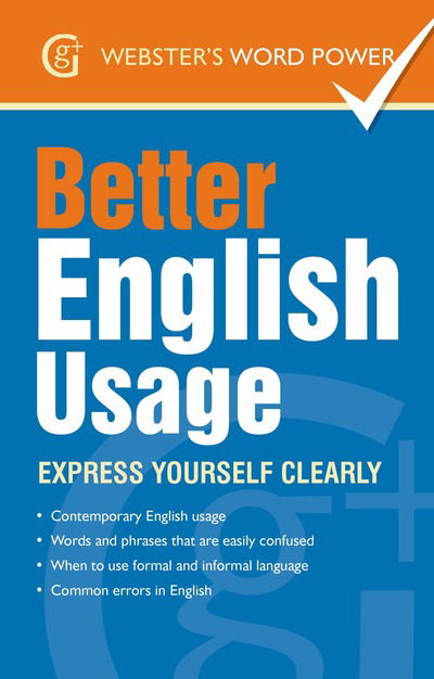 Cover for Betty Kirkpatrick · Better English Usage: Express Yourself Clearly - Webster's Word Power (Paperback Book) (2014)