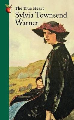 The True Heart - Virago Modern Classics - Sylvia Townsend Warner - Books - Little, Brown Book Group - 9781844082605 - April 5, 2012