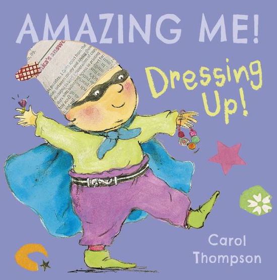 Cover for Carol Thompson · Dressing Up - Amazing Me! (Kartonbuch) (2017)