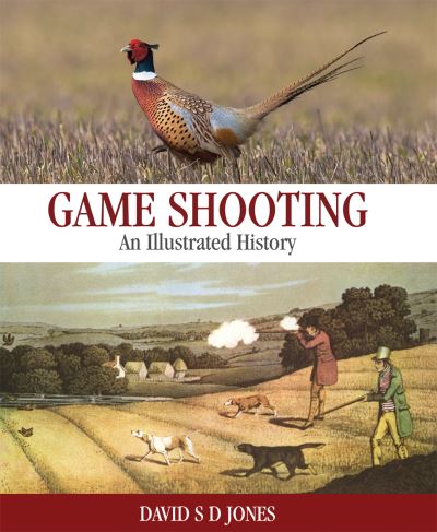 Cover for David S. D. Jones · Game Shooting: An Illustrated History (Paperback Book) (2022)