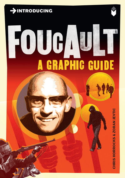 Cover for Chris Horrocks · Introducing Foucault: A Graphic Guide - Introducing... (Paperback Bog) [Revised edition] (2009)