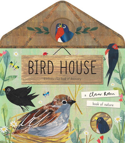 Cover for Libby Walden · Bird House - A Clover Robin Book of Nature (Board book) (2018)