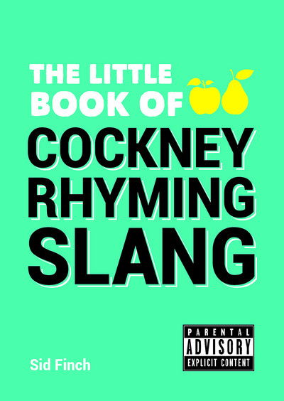 Cover for Sid Finch · The Little Book of Cockney Rhyming Slang (Paperback Book) (2015)