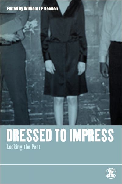 Cover for William Keenan · Dressed to Impress: Looking the Part (Paperback Book) (2001)