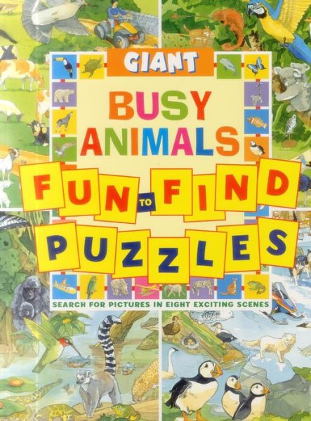 Giant Fun to find Puzzles Busy Animals - Peter Rutherford - Books - Anness Publishing - 9781861474605 - December 30, 2014