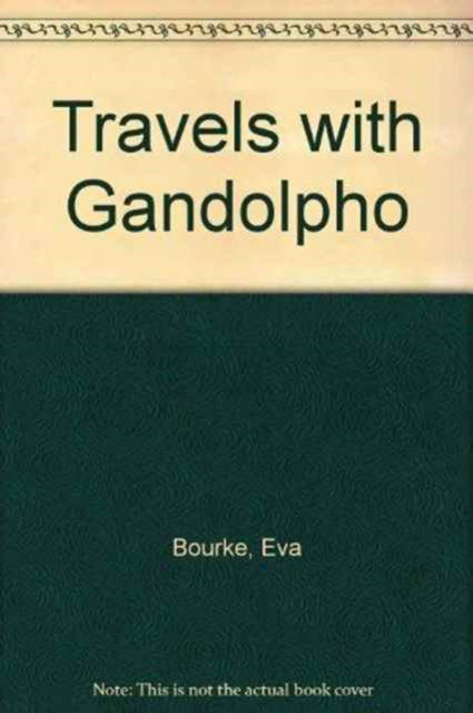 Cover for Eva Bourke · Travels with Gandolpho (Paperback Book) (2000)