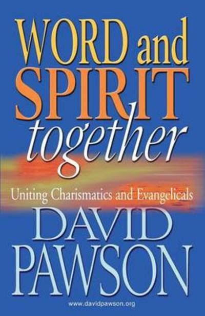 Word and Spirit Together - David Pawson - Books - Anchor Recordings Limited - 9781909886605 - September 11, 2014