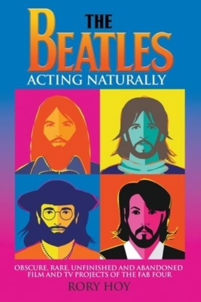 Cover for Rory Hoy · The Beatles: Acting Naturally (Paperback Book) (2021)