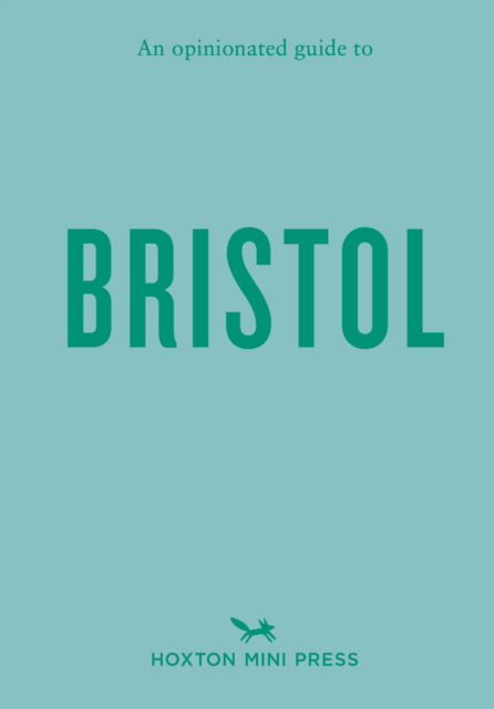 Cover for Florence Filose · An Opinionated Guide to Bristol (Paperback Book) (2024)