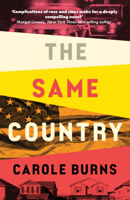 Cover for Carole Burns · The Same Country: the truth isn't always black and white... (Paperback Book) (2023)