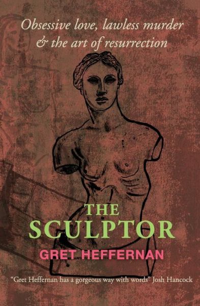 Cover for Gretchen Heffernan · The Sculptor (Pocketbok) (2020)