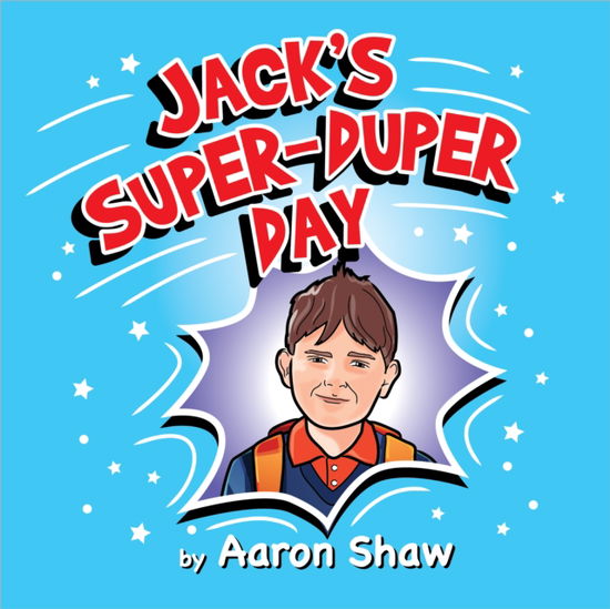 Cover for Aaron Shaw · Jack's Super-Duper Day (Paperback Book) (2025)