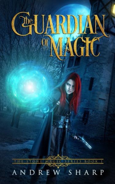 Cover for Andrew Sharp · The Guardian Of Magic (Paperback Book) (2021)
