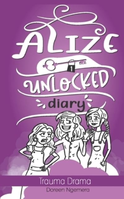 Cover for Doreen Ngemera · Alize Unlocked Diary (Paperback Book) (2020)