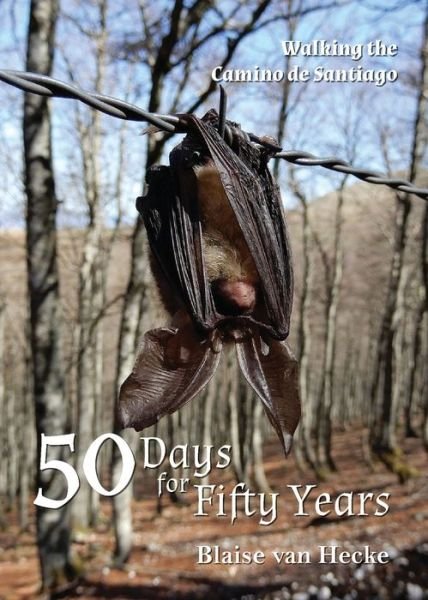 Cover for Blaise van Hecke · 50 Days for Fifty Years (Pocketbok) (2020)