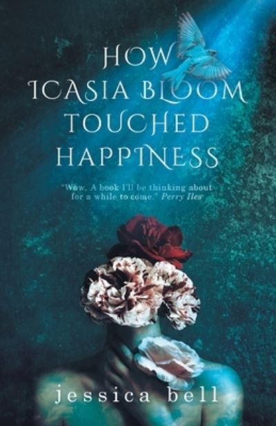 Cover for Jessica Bell · How Icasia Bloom Touched Happiness (Taschenbuch) (2021)