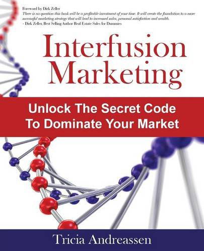 Cover for Tricia Andreassen · Interfusion Marketing: Unlock the Secret Code to Dominate Your Market (Paperback Book) (2014)