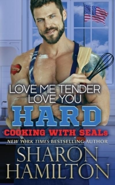 Cover for Sharon Louise Hamilton · Love Me Tender, Love You Hard (Paperback Book) (2018)