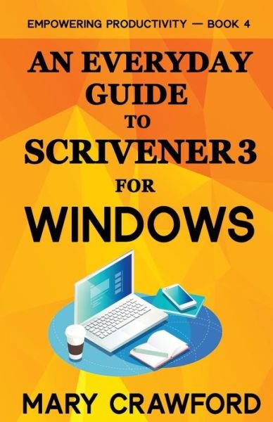 Cover for Mary Crawford · An Everyday Guide to Scrivener 3 For Windows (Paperback Book) (2021)
