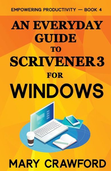 Cover for Mary Crawford · An Everyday Guide to Scrivener 3 For Windows (Taschenbuch) (2021)