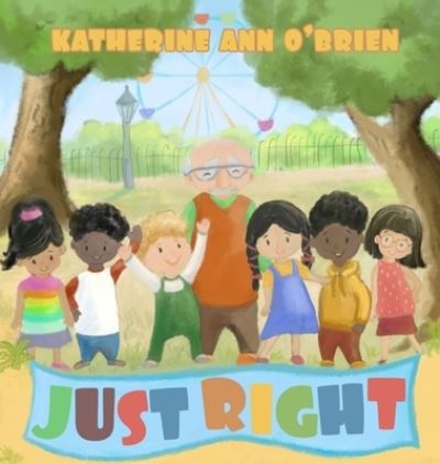 Cover for Katherine Ann O'Brien · Just Right (Hardcover Book) (2020)