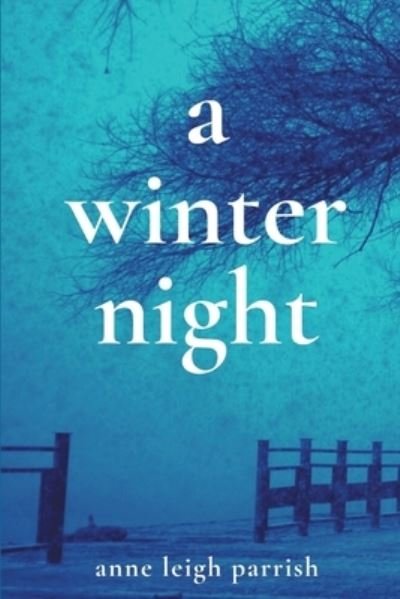 Cover for Anne Leigh Parrish · A Winter Night (Paperback Book) (2021)
