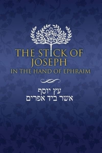 Cover for Restoration Scriptures Foundation · The Stick of Joseph in the Hand of Ephraim (Paperback Bog) (2019)