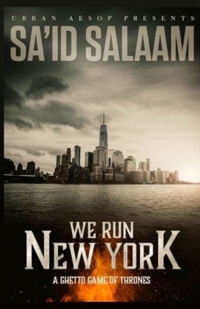 We Run New York - Sa'id Salaam - Livres - Black Ink Publications - 9781952541605 - 1 novembre 2022
