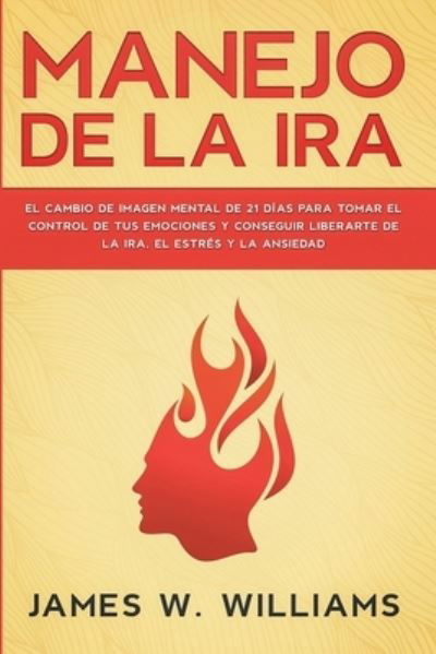 Cover for James W Williams · Manejo de la ira (Pocketbok) (2021)