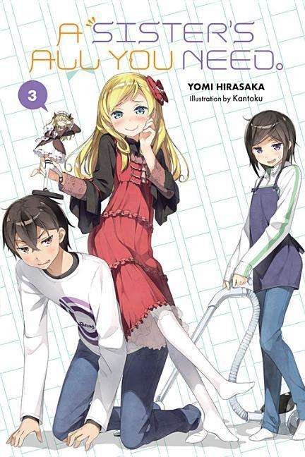 Cover for Yomi Hirasaka · A Sister's All You Need., Vol. 3 (light novel) (Paperback Book) (2019)