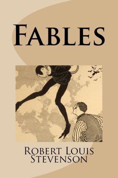 Fables - Robert Louis Stevenson - Books - Createspace Independent Publishing Platf - 9781977531605 - September 22, 2017