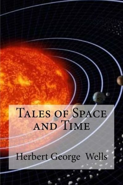 Cover for Herbert George Wells · Tales of Space and Time (Taschenbuch) (2017)