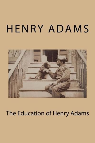 Cover for Henry Cabot Lodge · The Education of Henry Adams (Pocketbok) (2017)