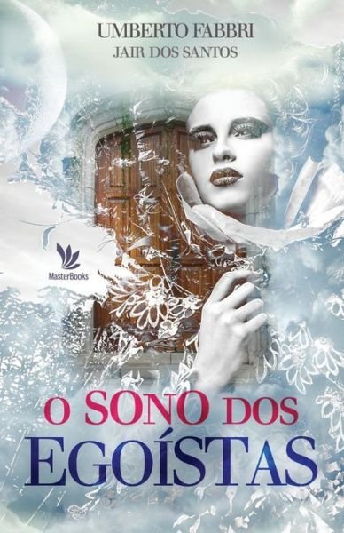 Cover for Umberto Fabbri · O sono dos egoistas (Paperback Bog) (2017)