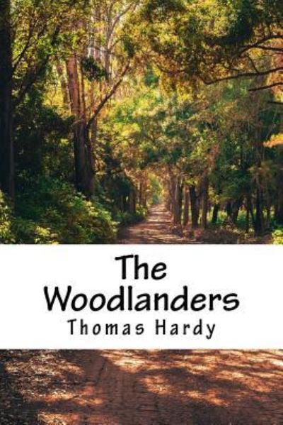 Cover for Thomas Hardy · The Woodlanders (Paperback Book) (2018)