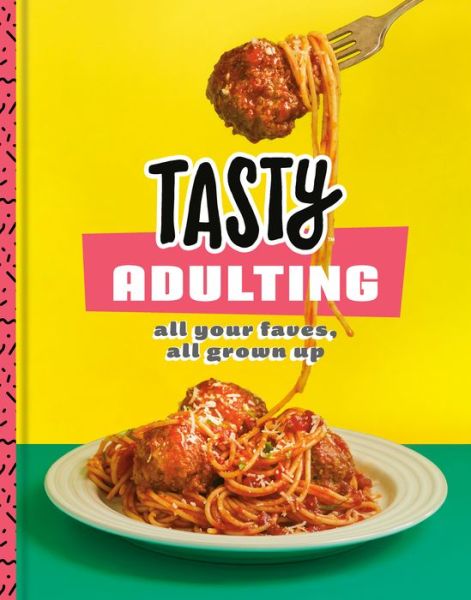 Tasty Adulting - Tasty - Books - Clarkson Potter/Ten Speed - 9781984825605 - November 10, 2020