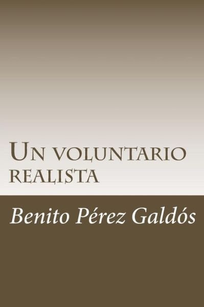 Cover for Benito Perez Galdos · Un voluntario realista (Pocketbok) (2018)